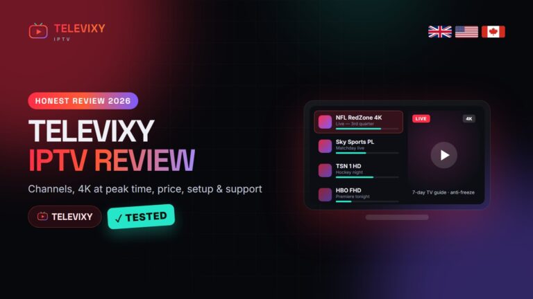 Televixy IPTV review 2026 — UK, USA and Canada